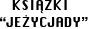     KsiążkI “Jeżycjady”